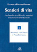 Sentieri di vita. La dinamica degli esercizi ignaziani nell'itinerario delle Scritture. 1: Principio e fondamento e prima settimana